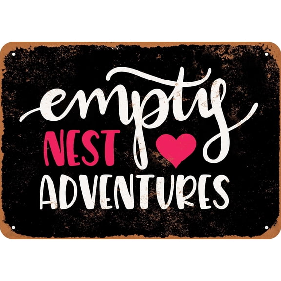 7 x 10 METAL SIGN - Empty Nest Adventures (BLACK BACKGROUND) - Vintage Rusty Look