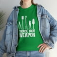thumbnail image 7 of Choose Your Weapon Shirt, Christmas Gift, Gardening, Mother's Day -ID: 1439, 7 of 7