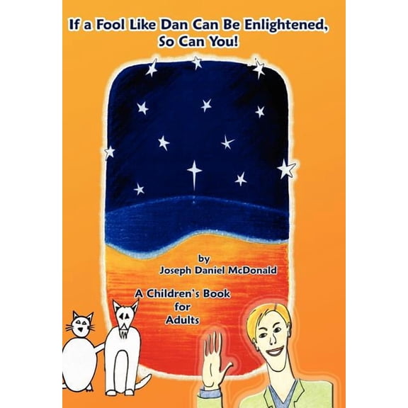 If A Fool Like Dan Can Be Enlightened, So Can You!, (Hardcover)
