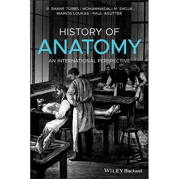 History of Anatomy: An International Perspective, (Hardcover)