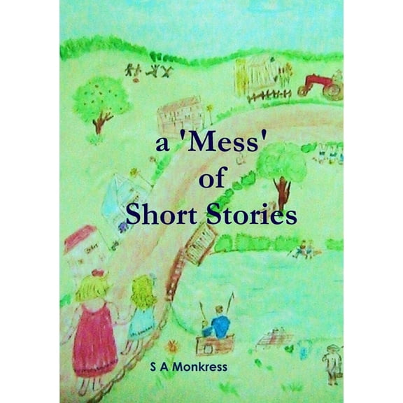 A 'Mess' of Short Stories, (Paperback)