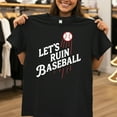 thumbnail image 2 of Let’s Ruin Baseball T-Shirt, 2 of 5