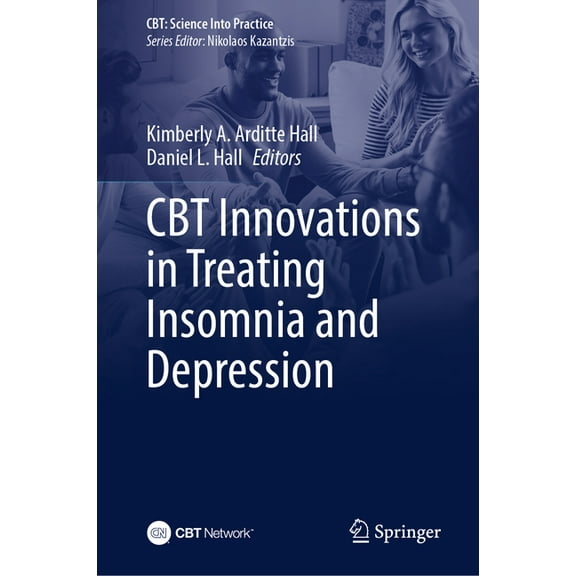 Cbt: Science Into Practice CBT Innovations in Treating Insomnia and Depression, (Hardcover)