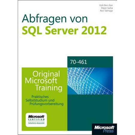 Abfragen von Microsoft SQL Server 2012 - Original Microsoft Training für Examen 70-461 -