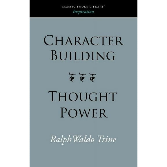 Character Building--Thought Power, (Paperback)