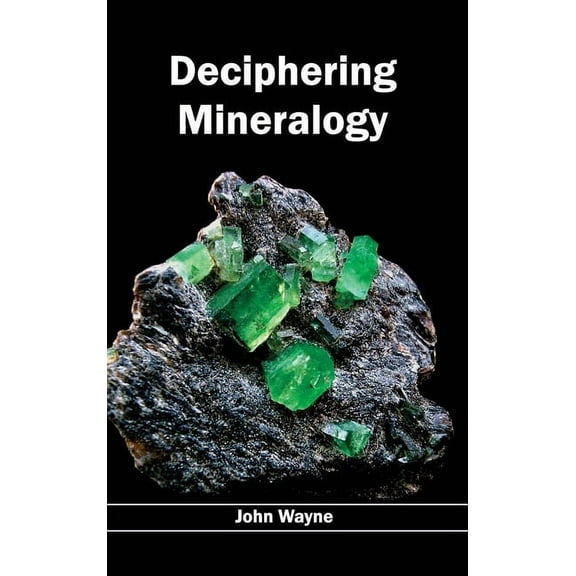 Deciphering Mineralogy, (Hardcover)