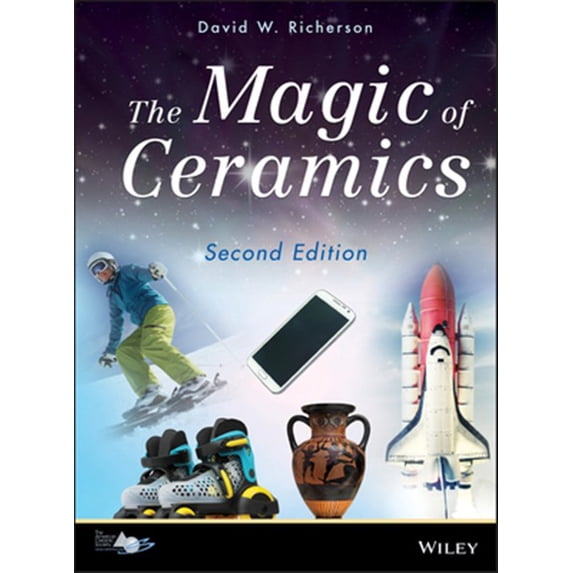 Pre-Owned Pre-owned Magic of Ceramics, Hardcover by Richerson, David W., ISBN 0470638052, ISBN-13 9780470638057