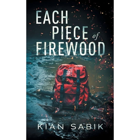 Each Piece of Firewood, (Paperback)