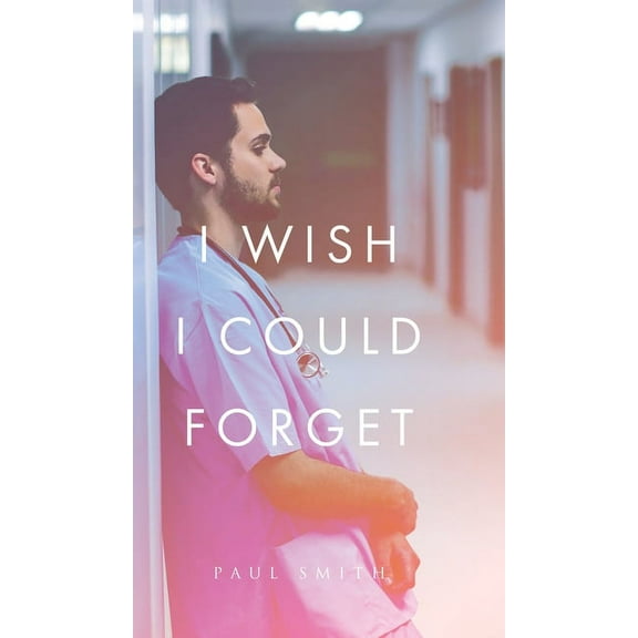 I Wish I Could Forget, (Hardcover)
