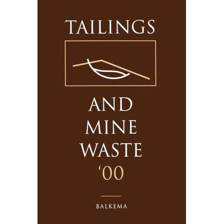 Tailings and Mine Waste 2000, (Hardcover)