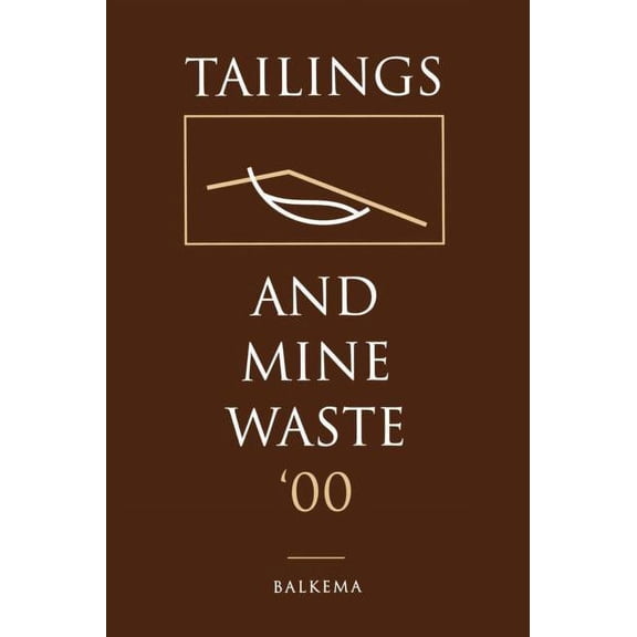 Tailings and Mine Waste 2000, (Hardcover)