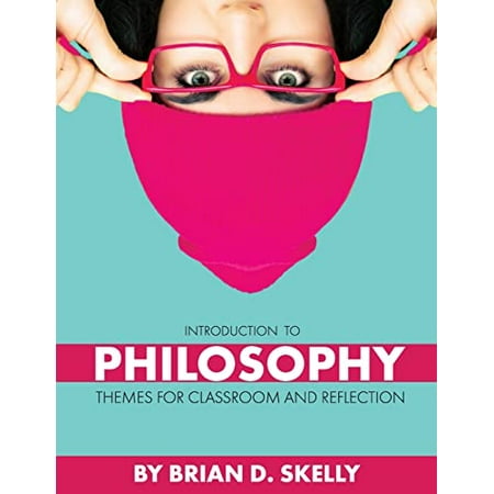 Pre-Owned Introduction to Philosophy: Themes for Classroom and Reflection 9781793526861 1793526869 Paperback