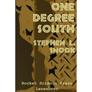 One Degree South  Paperback  Stephen L. Snook