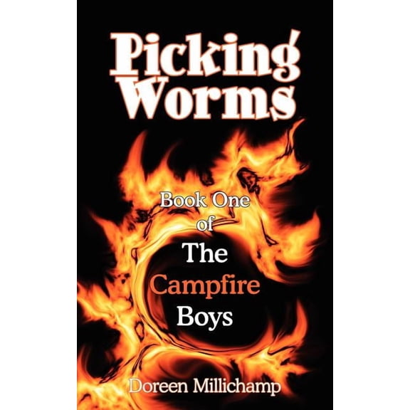Picking Worms: Book One of The Campfire Boys  Paperback  Doreen Millichamp