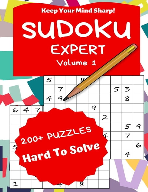 Sudoku Expert Volume 1 200+ Puzzles Hard to Solve Keep Your Mind