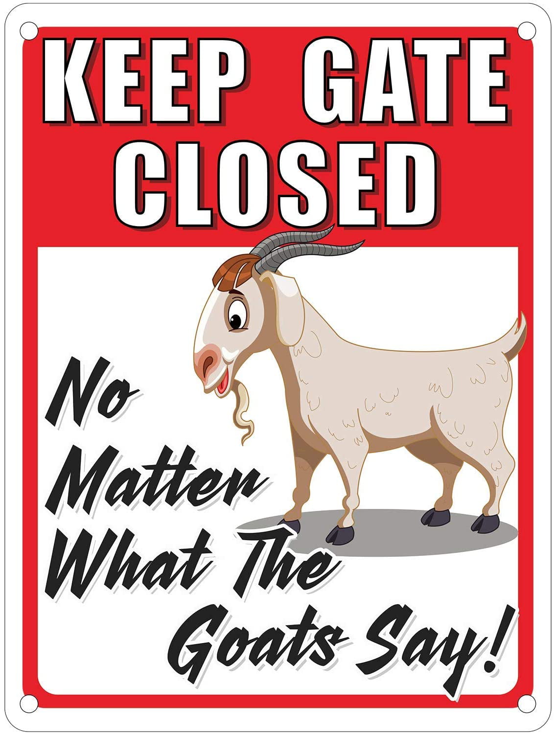 Warning Metal Tin Sign Goats Outdoor Funny Novelty Caution Goats Farm House Barn Sign for Fence Wall Gate 8x12INCH… Keep The Gate Closed No Matter What The Goats Say