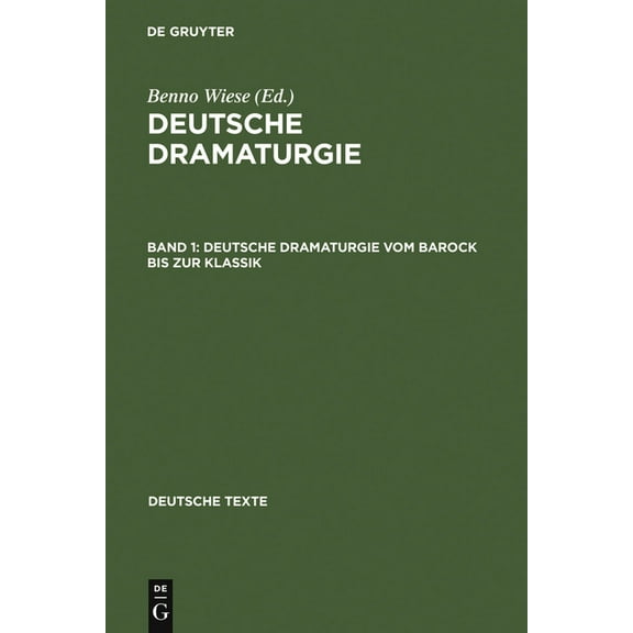 Deutsche Texte Deutsche Dramaturgie Vom Barock Bis Zur Klassik, Book 4, (Hardcover)