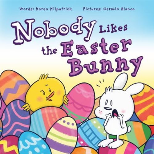 Pre-Owned Nobody Likes the Easter Bunny: The Funny Easter Book for Kids! (Hardcover) 1938447263 9781938447266