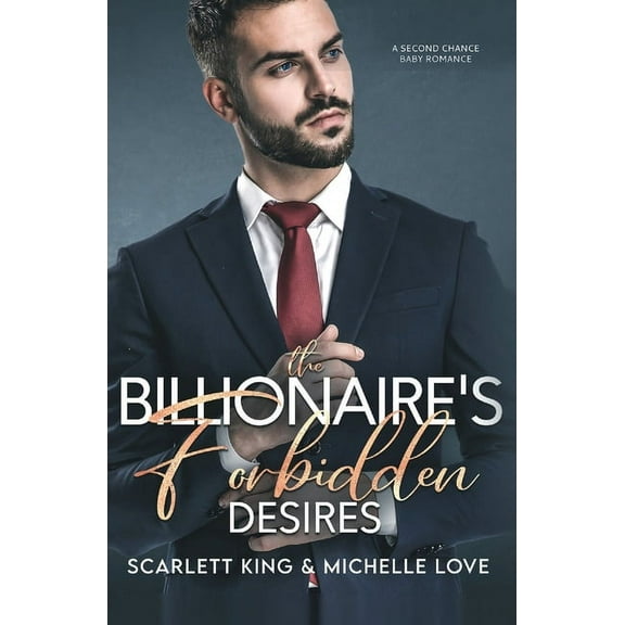 Irresistible Brothers The Billionaire's Forbidden Desires: Second Chance Baby Romance, Book 4, (Paperback)