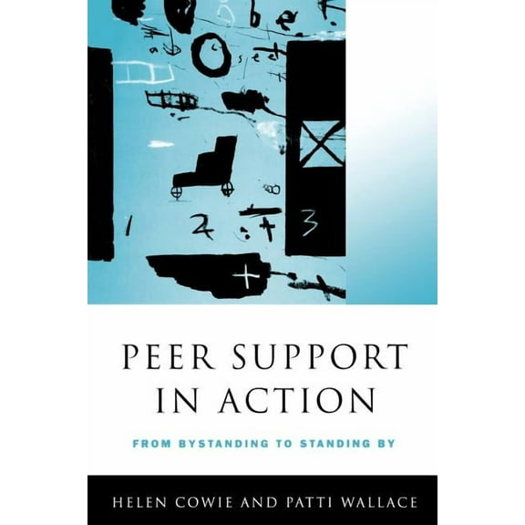 Peer Support in Action: From Bystanding to Standing by, (Paperback)