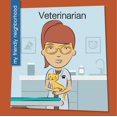 thumbnail image 1 of Pre-Owned My Early Library: My Friendly Neighborhood: Veterinarian (Paperback), 1 of 1