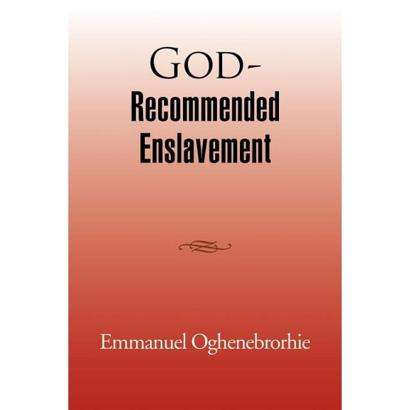 God-Recommended Enslavement (Paperback)
