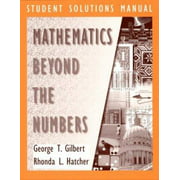 Mathematics Beyond the Numbers, Student Solutions Manual, Used [Paperback]