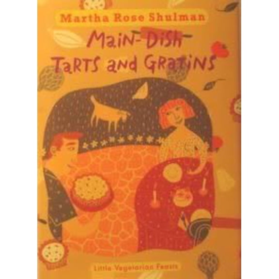 Pre-Owned Little Vegetarian Feasts: Main Dish Tarts (Hardcover) 0553087746 9780553087741