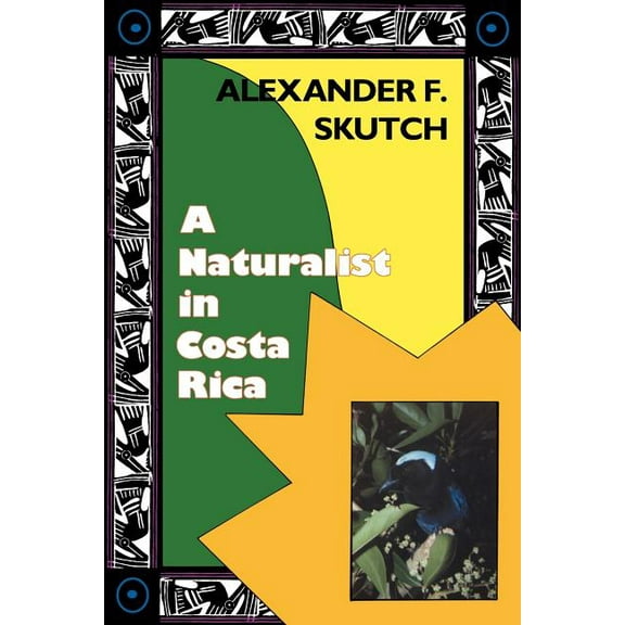 A Naturalist in Costa Rica: How Movement Shapes Identity, (Paperback)