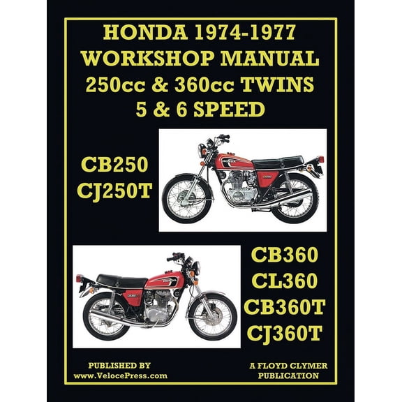 Honda Workshop Manual 1974-1977 Twin Cylinder 5 & 6 Speed Cb250, Cj250t, Cb360, Cl360, Cb360t & Cj360t, (Paperback)