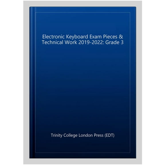 Trinity College London Electronic Keyboard Exam Pieces & Technical Work 2019-2022: Grade 3