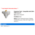 thumbnail image 2 of Expansion Tank - Compatible with 2004 - 2008 Acura TL 2005 2006 2007, 2 of 2