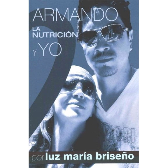 Armando, La Nutricion y Yo (Paperback)