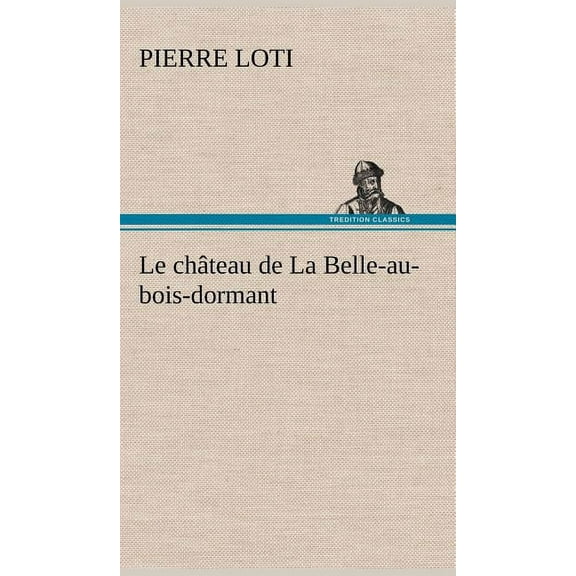 Le château de La Belle-au-bois-dormant (Hardcover)