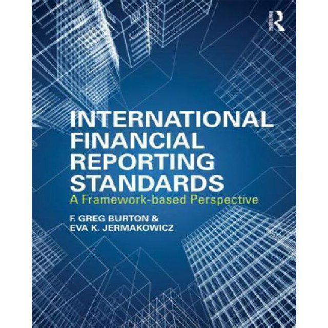 International Financial Reporting Standards: A Framework-Based Perspective