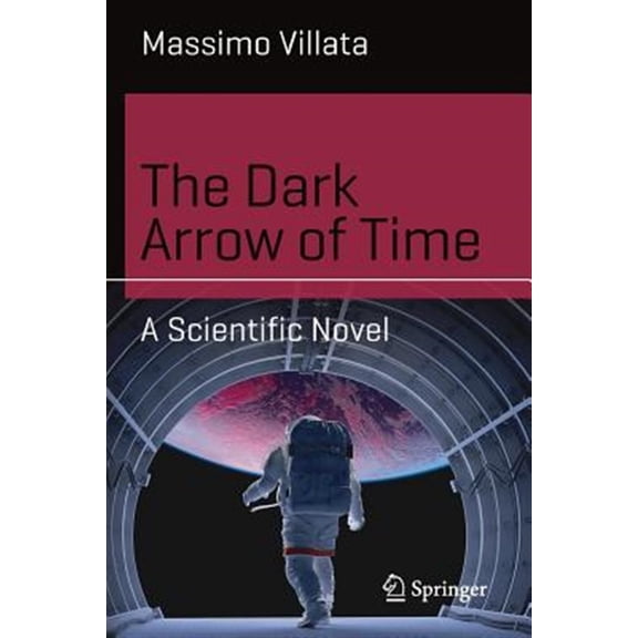 Pre-Owned Science and Fiction: The Dark Arrow of Time (Paperback)
