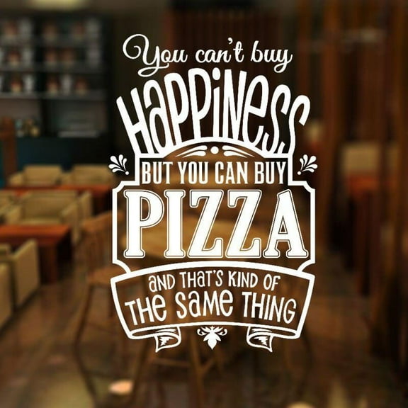 You Can't Buy Happiness But You Can Buy Pizza Quote Wall Sticker Vinyl Restaurant Shop Kitchen Mural Window Decor Decal 42X64cm
