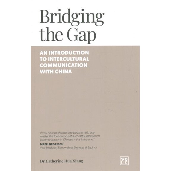Pre-Owned Global Business: Bridging the Gap : An introduction to intercultural communication with China (Paperback)