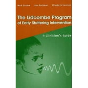 The Lidcombe Program of Early Stuttering Intervention: A Clinician's Guide [Hardcover - Used]