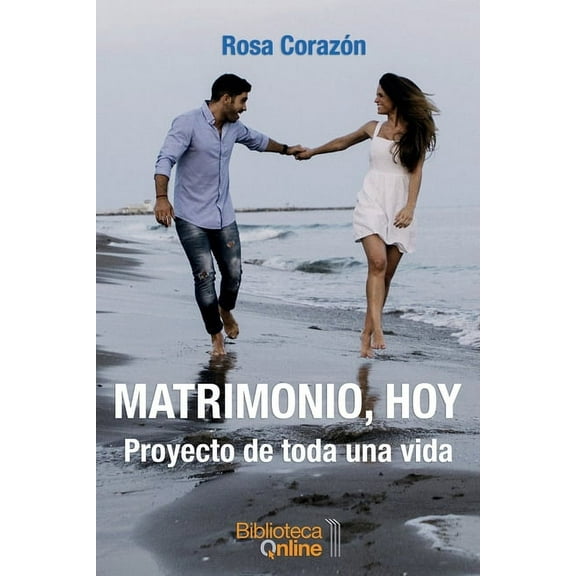 Matrimonio, hoy: Proyecto de toda una vida (Paperback)