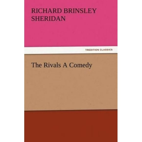 The Rivals a Comedy