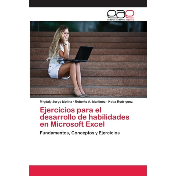 Ejercicios para el desarrollo de habilidades en Microsoft Excel (Paperback)
