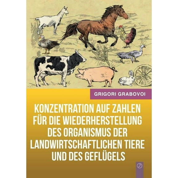 Konzentration auf Zahlen fÃ¼r die Wiederherstellung des Organismus der landwirtschaftlichen Tiere und des GeflÃ¼gels (GERM, (Paperback)