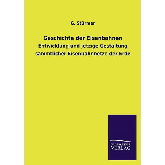 Geschichte der Eisenbahnen (Paperback)
