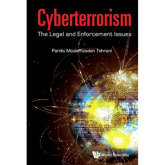 Cyberterrorism: The Legal and Enforcement Issues, (Hardcover)