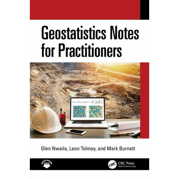 Geostatistics Notes for Practitioners, (Hardcover)