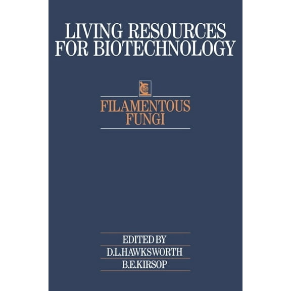Living Resources for Biotechnology Filamentous Fungi, (Hardcover)