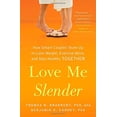 thumbnail image 1 of Love Me Slender: How Smart Couples Team Up to Lose Weight, Exercise More, and Stay Healthy Together, 1 of 2