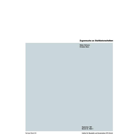 Institut FÃ¼r Baustatik. Versuchsberichte Zugversuche an Stahlbetonscheiben, (Paperback)