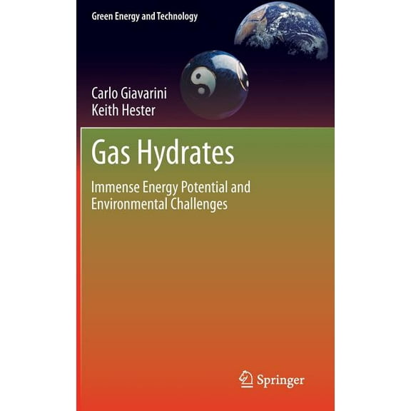 Green Energy and Technology Gas Hydrates: Immense Energy Potential and Environmental Challenges, (Hardcover)